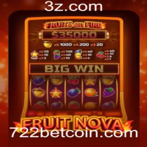 Descubra o Empolgante Mundo de FruitNova e a Conexão com 722bet